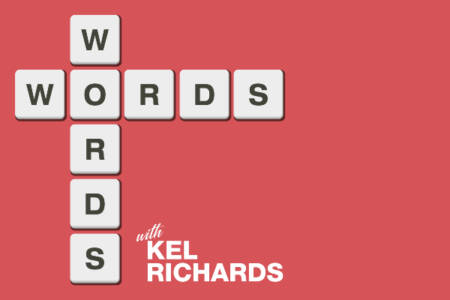 Words with Kel Richards – 2nd February