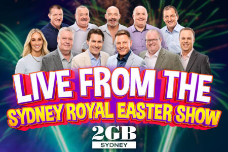 2GB LIVE FROM THE SYDNEY ROYAL EASTER SHOW
